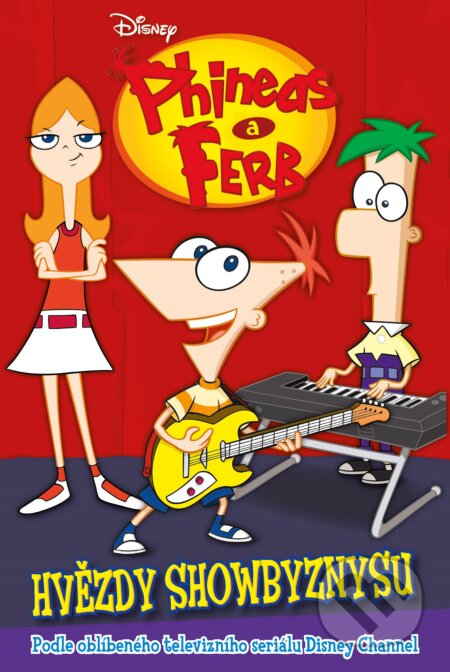 Kniha: Phineas a Ferb: Hvězdy showbyzbysu (Estelle Maunier). Egmont ČR, 2018 Kniha: Phineas a Ferb: Hvězdy showbyzbysu (Estelle Maunier). Egmont ČR, 2018