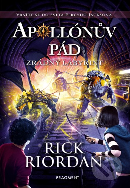 Kniha: Apollónův pád: Zrádný labyrint (Rick Riordan). Nakladatelství Fragment, 2018 Kniha: Apollónův pád: Zrádný labyrint (Rick Riordan). Nakladatelství Fragment, 2018