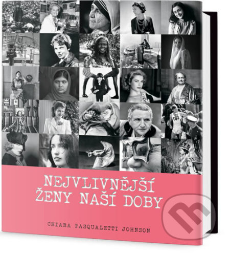 Kniha: Nejvlivnější ženy naší doby (Chiara Pasqualetti Johnson). Edice knihy Omega, 2018 Kniha: Nejvlivnější ženy naší doby (Chiara Pasqualetti Johnson). Edice knihy Omega, 2018