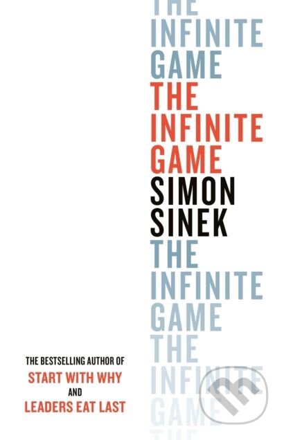 Kniha: The Infinite Game (Simon Sinek). Penguin Books, 2019 Kniha: The Infinite Game (Simon Sinek). Penguin Books, 2019