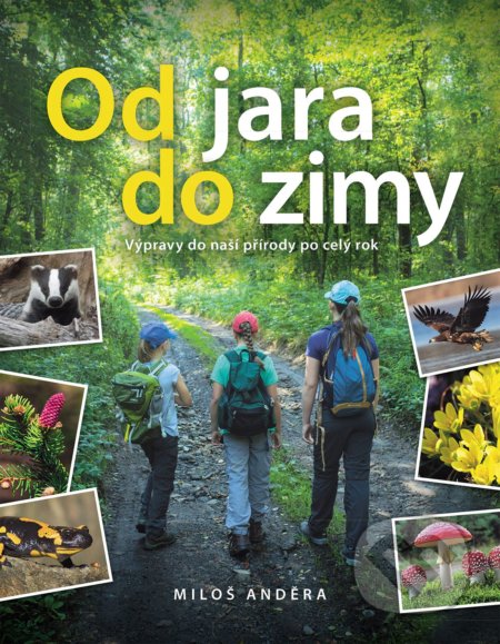 Kniha: Od jara do zimy (Miloš Anděra). Slovart CZ, 2018 Kniha: Od jara do zimy (Miloš Anděra). Slovart CZ, 2018
