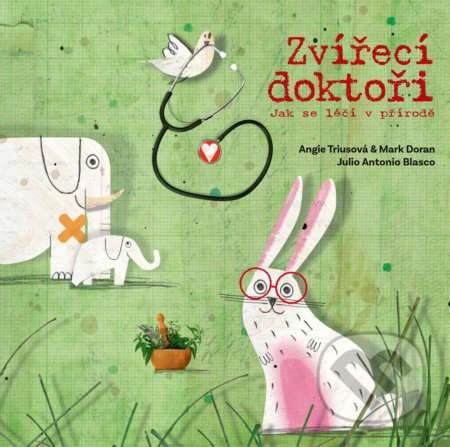 Kniha: Zvířecí doktoři (Angie Trius, Julio Antonio Blasco a Mark Doran). CPRESS, 2018 Kniha: Zvířecí doktoři (Angie Trius, Julio Antonio Blasco a Mark Doran). CPRESS, 2018