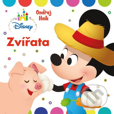 Kniha: Disney: Zvířata (Ondřej Hník). Egmont ČR, 2018 Kniha: Disney: Zvířata (Ondřej Hník). Egmont ČR, 2018