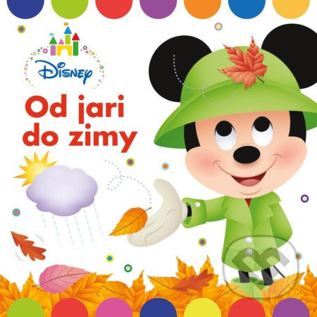 Kniha: Disney: Od jari do zimy (Egmont SK). Egmont SK, 2018 Kniha: Disney: Od jari do zimy (Egmont SK). Egmont SK, 2018