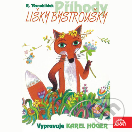 Audiokniha: Příhody lišky Bystroušky (Rudolf Těsnohlídek). Supraphon, 2018 Audiokniha: Příhody lišky Bystroušky (Rudolf Těsnohlídek). Supraphon, 2018