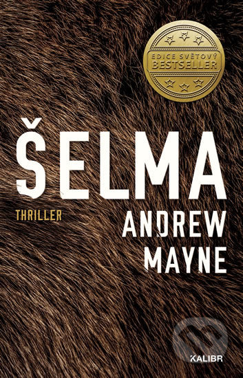 Kniha: Šelma (Andrew Mayne). Kalibr, 2018 Kniha: Šelma (Andrew Mayne). Kalibr, 2018