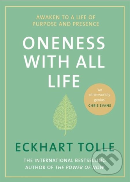 Kniha: Oneness With All Life (Eckhart Tolle). Michael Joseph, 2018 Kniha: Oneness With All Life (Eckhart Tolle). Michael Joseph, 2018