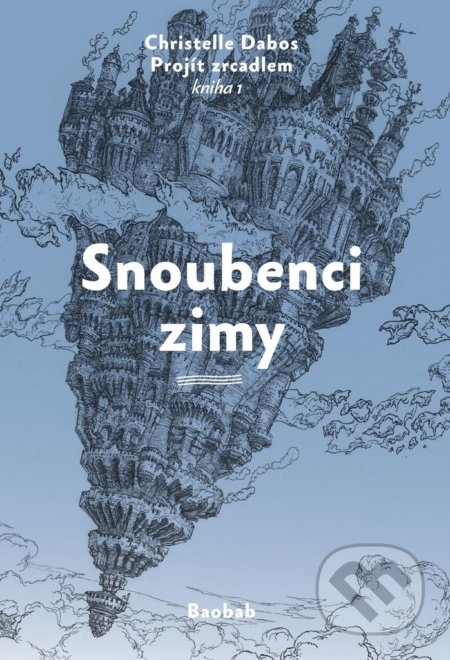 Kniha: Snoubenci zimy (Christelle Dabos), 2018 Kniha: Snoubenci zimy (Christelle Dabos), 2018