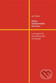 Kniha: Dějiny finskošvédské literatury (Jan Dlask). Pavel Mervart, 2018 Kniha: Dějiny finskošvédské literatury (Jan Dlask). Pavel Mervart, 2018