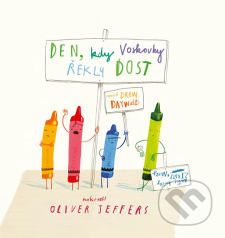 Kniha: Den, kdy voskovky řekly dost (Drew Daywalt). Pikola, 2019 Kniha: Den, kdy voskovky řekly dost (Drew Daywalt). Pikola, 2019