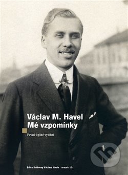 Kniha: Mé vzpomínky (Václav Maria Havel). Knihovna Václava Havla, 2018 Kniha: Mé vzpomínky (Václav Maria Havel). Knihovna Václava Havla, 2018