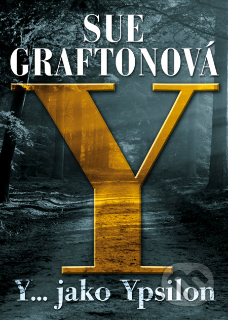 Kniha: Y jako… Ypsilon (Sue Grafton). BB/art, 2018 Kniha: Y jako… Ypsilon (Sue Grafton). BB/art, 2018