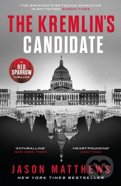 Kniha: The Kremlins Candidate (Jason Matthews). Penguin Books, 2018 Kniha: The Kremlins Candidate (Jason Matthews). Penguin Books, 2018