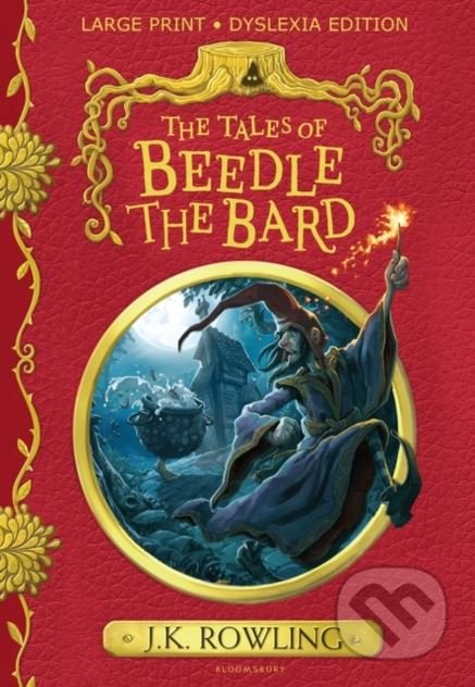 Kniha: The Tales of Beedle the Bard (J.K. Rowling). Bloomsbury, 2019 Kniha: The Tales of Beedle the Bard (J.K. Rowling). Bloomsbury, 2019
