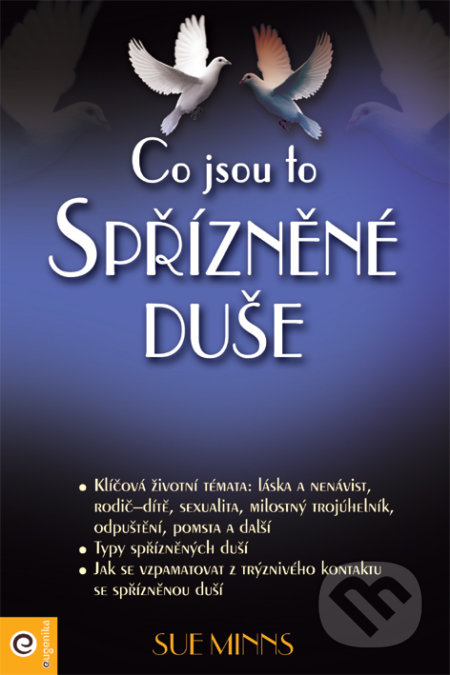 Kniha: Co jsou to Spřízněné duše? (Sue Minns). Eugenika, 2009 Kniha: Co jsou to Spřízněné duše? (Sue Minns). Eugenika, 2009