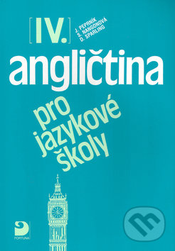Kniha: Angličtina pro jazykové školy IV. (Jaroslav Peprník; Stella Nangonová; Don Sparl (Don Sparling, Jaroslav Peprník a Stella Nangonová). Fortuna, 2006 Kniha: Angličtina pro jazykové školy IV. (Jaroslav Peprník; Stella Nangonová; Don Sparl (Don Sparling, Jaroslav Peprník a Stella Nangonová). Fortuna, 2006
