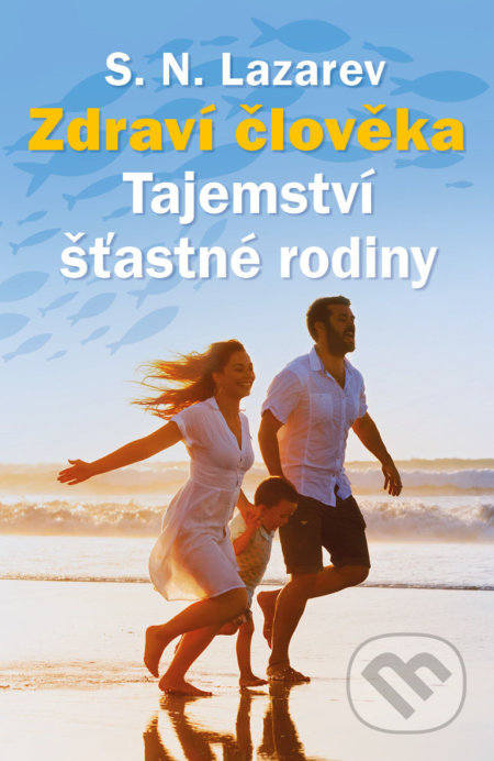 Kniha: Zdraví člověka (Sergej N. Lazarev). Amaratime, 2018 Kniha: Zdraví člověka (Sergej N. Lazarev). Amaratime, 2018