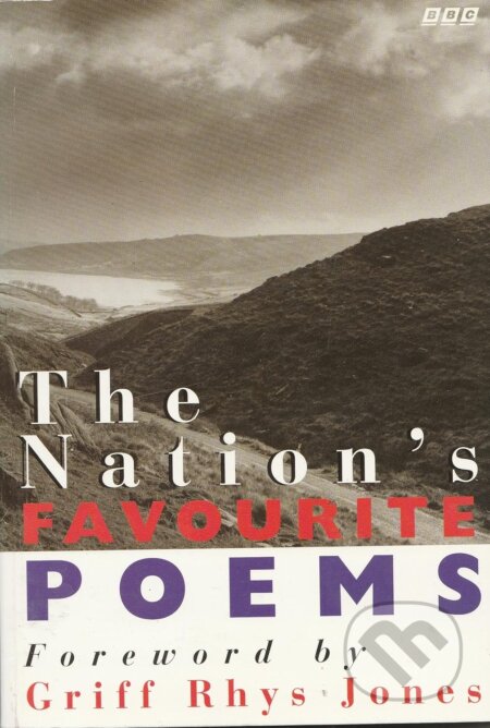 Kniha: The Nation's Favourite Poems (Griff Rhys Jones). BBC Books, 1996 Kniha: The Nation's Favourite Poems (Griff Rhys Jones). BBC Books, 1996