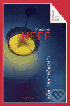 Kniha: Bůh zbytečnosti (Vladimír Neff). Mladá fronta, 2006 Kniha: Bůh zbytečnosti (Vladimír Neff). Mladá fronta, 2006