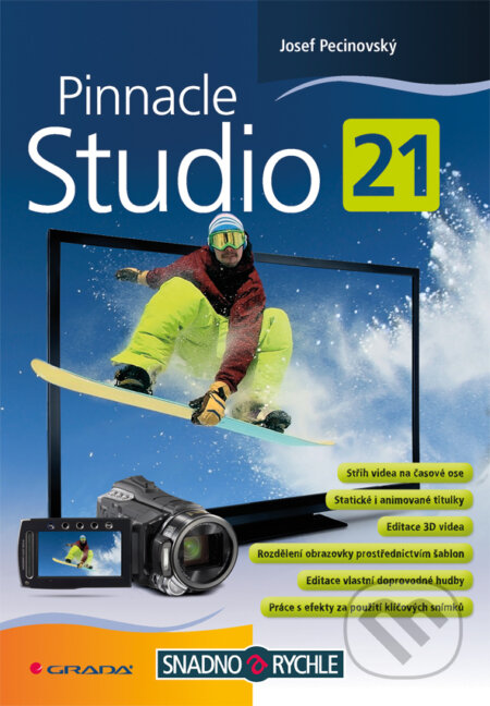 E-kniha: Pinnacle Studio 21 (Josef Pecinovský). Grada, 2018 E-kniha: Pinnacle Studio 21 (Josef Pecinovský). Grada, 2018