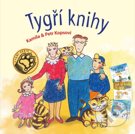 Kniha: Tygří knihy (Kamila Kopsová a Petr Kops). Edika, 2018 Kniha: Tygří knihy (Kamila Kopsová a Petr Kops). Edika, 2018
