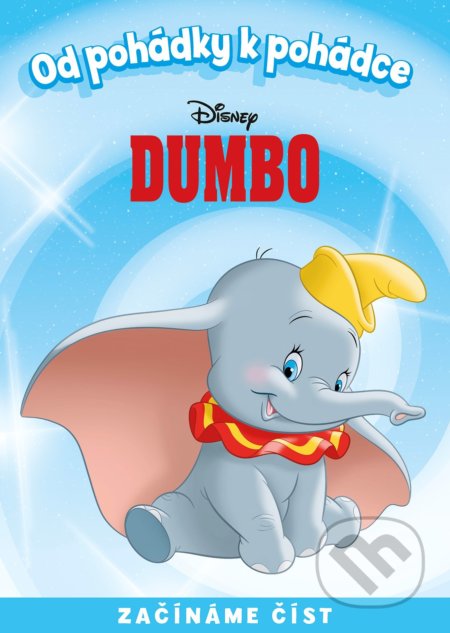 Kniha: Od pohádky k pohádce: Dumbo (Egmont ČR). Egmont ČR, 2018 Kniha: Od pohádky k pohádce: Dumbo (Egmont ČR). Egmont ČR, 2018