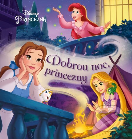 Kniha: Princezna: Dobrou noc, princezny (Egmont ČR). Egmont ČR, 2018 Kniha: Princezna: Dobrou noc, princezny (Egmont ČR). Egmont ČR, 2018