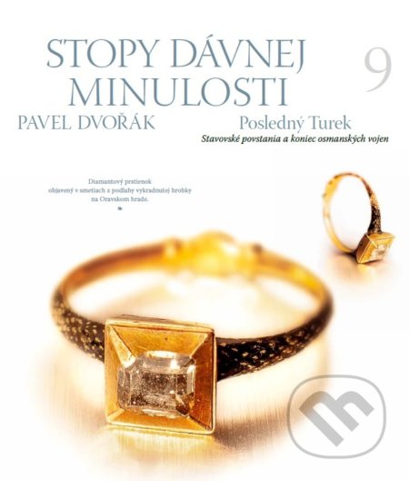 Kniha: Stopy dávnej minulosti 9 - Posledný Turek (Pavel Dvořák). Rak, 2018 Kniha: Stopy dávnej minulosti 9 - Posledný Turek (Pavel Dvořák). Rak, 2018