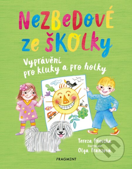 Kniha: Nezbedové ze školky (Tereza Pňovská). Nakladatelství Fragment, 2018 Kniha: Nezbedové ze školky (Tereza Pňovská). Nakladatelství Fragment, 2018