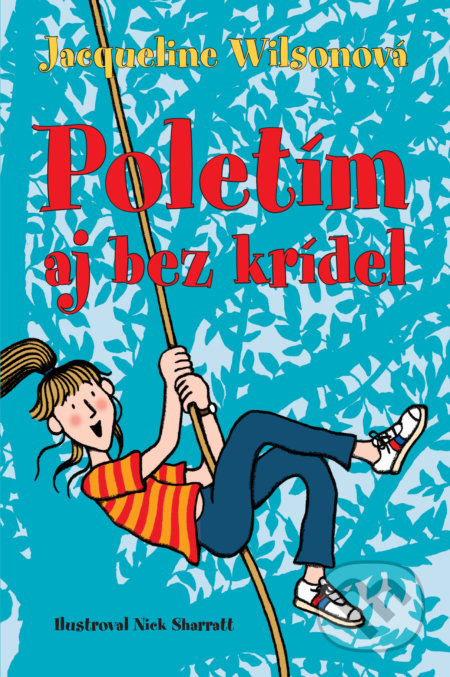 Kniha: Poletím aj bez krídel (Jacqueline Wilson), 2018 Kniha: Poletím aj bez krídel (Jacqueline Wilson), 2018