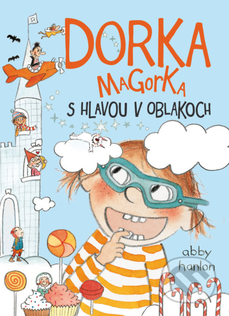 Kniha: Dorka Magorka s hlavou v oblakoch (Abby Hanlon). Slovart, 2018 Kniha: Dorka Magorka s hlavou v oblakoch (Abby Hanlon). Slovart, 2018