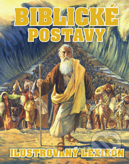 Kniha: Biblické postavy (Slovart). Slovart, 2018 Kniha: Biblické postavy (Slovart). Slovart, 2018