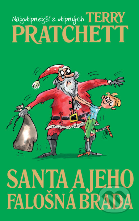 Kniha: Santa a jeho falošná brada (Terry Pratchett). Slovart, 2018 Kniha: Santa a jeho falošná brada (Terry Pratchett). Slovart, 2018