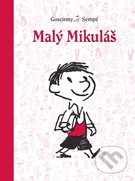 Kniha: Malý Mikuláš (Jean-Jacques Sempé a René Goscinny). Slovart, 2018 Kniha: Malý Mikuláš (Jean-Jacques Sempé a René Goscinny). Slovart, 2018