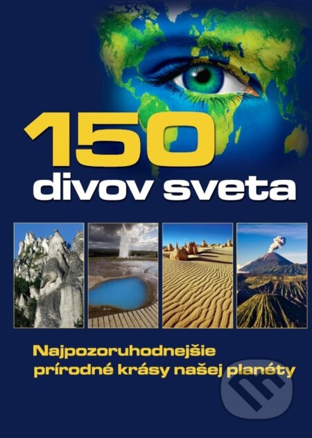 Kniha: 150 divov sveta (Ottovo nakladatelství). Ottovo nakladatelství, 2018 Kniha: 150 divov sveta (Ottovo nakladatelství). Ottovo nakladatelství, 2018