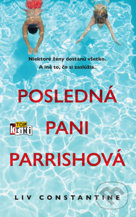Kniha: Posledná pani Parrishová (Liv Constantine). Slovart, 2019 Kniha: Posledná pani Parrishová (Liv Constantine). Slovart, 2019