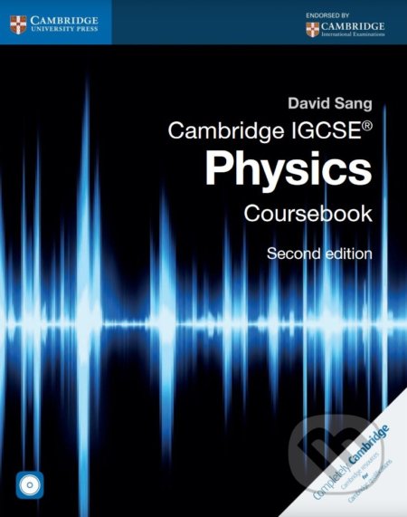 Kniha: Cambridge IGCSE Physics Coursebook with CD-ROM (David Sang). Cambridge University Press, 2014 Kniha: Cambridge IGCSE Physics Coursebook with CD-ROM (David Sang). Cambridge University Press, 2014