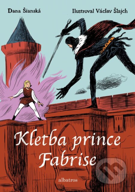 Kniha: Kletba prince Fabrise (Dana Šianská). Albatros CZ, 2018 Kniha: Kletba prince Fabrise (Dana Šianská). Albatros CZ, 2018