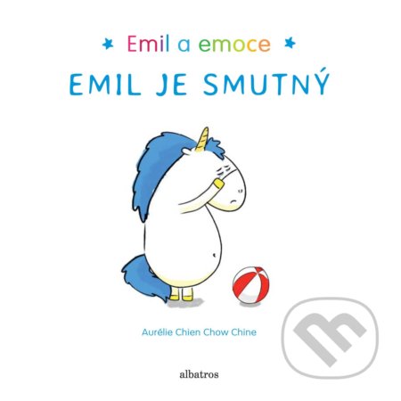 Kniha: Emil je smutný (Aurélie Chien Chow Chine). Albatros CZ, 2018 Kniha: Emil je smutný (Aurélie Chien Chow Chine). Albatros CZ, 2018