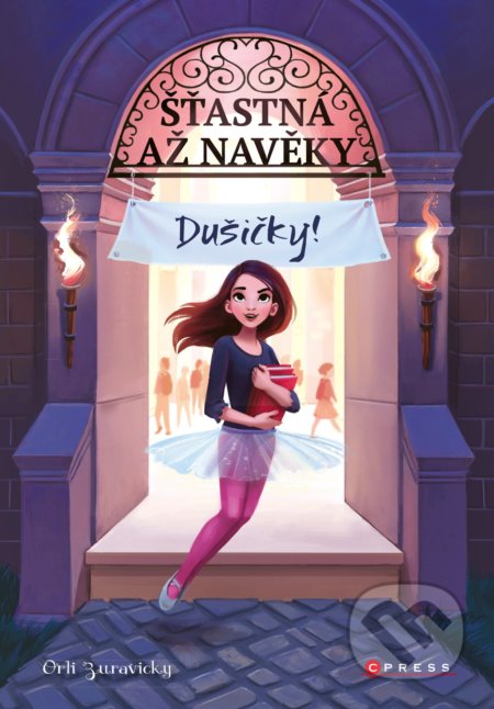Kniha: Šťastná až navěky: Dušičky! (Orli Zuravicky). CPRESS, 2018 Kniha: Šťastná až navěky: Dušičky! (Orli Zuravicky). CPRESS, 2018
