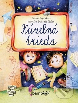 Kniha: Kúzelná trieda (Zuzana Pospíšilová). Bambook, 2018 Kniha: Kúzelná trieda (Zuzana Pospíšilová). Bambook, 2018