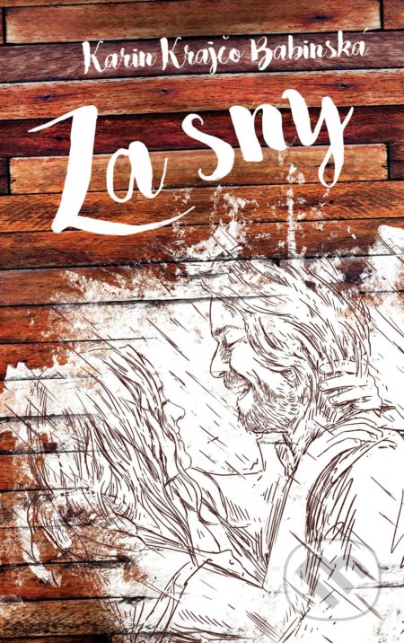 Kniha: Za sny (Karin Krajčo Babinská). CPRESS, 2018 Kniha: Za sny (Karin Krajčo Babinská). CPRESS, 2018