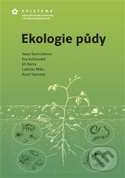 Kniha: Ekologie půdy (Autorský kolektiv). Episteme, 2018 Kniha: Ekologie půdy (Autorský kolektiv). Episteme, 2018