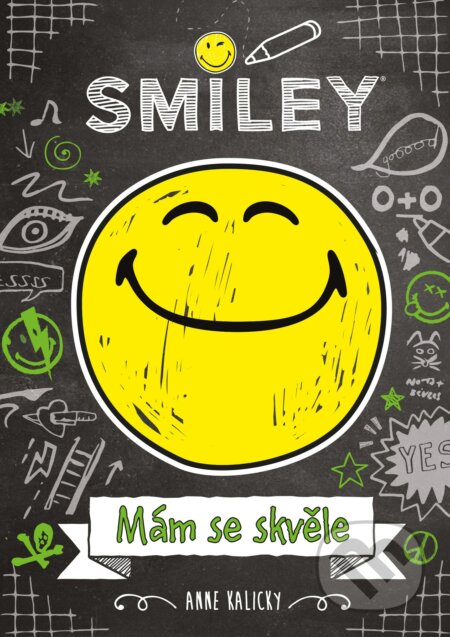 Kniha: Smiley – Mám se skvěle (Anne Kalicky). CPRESS, 2018 Kniha: Smiley – Mám se skvěle (Anne Kalicky). CPRESS, 2018
