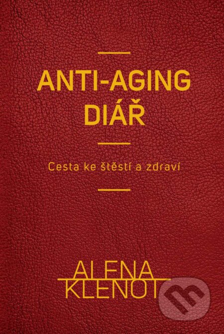 Alena Klenot - anti-aging diář - Alena Klenot, CPRESS, 2018