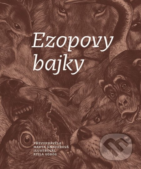 Kniha: Ezopovy bajky (Marta Knauerová). Edika, 2018 Kniha: Ezopovy bajky (Marta Knauerová). Edika, 2018