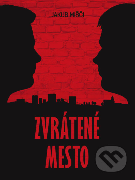 E-kniha: Zvrátené mesto (Jakub Mišči). Jakub Mišči E-kniha: Zvrátené mesto (Jakub Mišči). Jakub Mišči