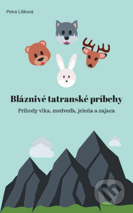 E-kniha: Bláznivé tatranské príbehy (Petra Lišková). Petra Lišková E-kniha: Bláznivé tatranské príbehy (Petra Lišková). Petra Lišková