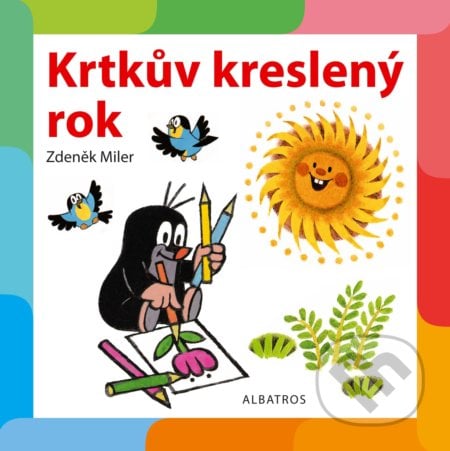 Krtkův kreslený rok - Zdeněk Miler (ilustrátor), Albatros CZ, 2018
