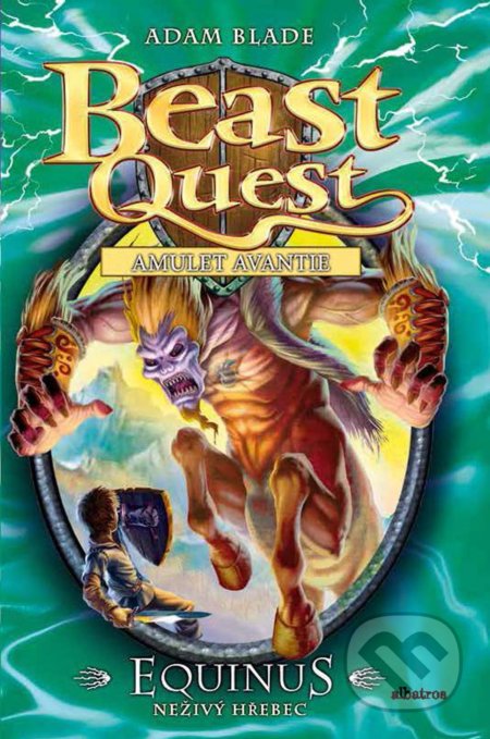 Kniha: Beast Quest: Equinus, neživý hřebec (Adam Blade). Albatros CZ, 2018 Kniha: Beast Quest: Equinus, neživý hřebec (Adam Blade). Albatros CZ, 2018